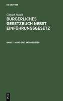 Bürgerliches Gesetzbuch nebst Einführungsgesetz, Band 7, Wort- und Sachregister