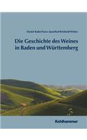 Geschichte Des Weines in Baden Und Wurttemberg