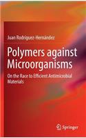 Polymers Against Microorganisms