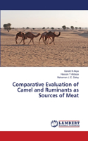 Comparative Evaluation of Camel and Ruminants as Sources of Meat