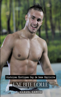Une Bite Folle: Histoires Érotiques Gay de Sexe Explicite