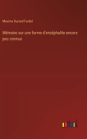 Mémoire sur une forme d'encéphalite encore peu connua