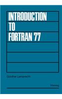 Introduction to FORTRAN 77