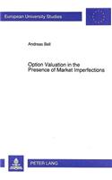 Option Valuation in the Presence of Market Imperfections