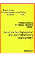 «Personale Rechtsgutslehre» Und «Opferorientierung Im Strafrecht»