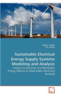 Sustainable Electrical Energy Supply Systems Modeling and Analysis