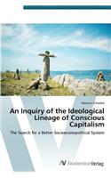 Inquiry of the Ideological Lineage of Conscious Capitalism