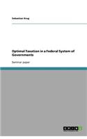 Optimal Taxation in a Federal System of Governments