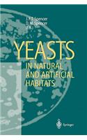 Yeasts in Natural and Artificial Habitats