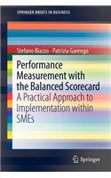 Performance Measurement with the Balanced Scorecard: A Practical Approach to Implementation Within SMEs