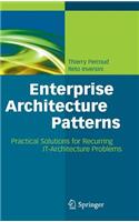 Enterprise Architecture Patterns: Practical Solutions for Recurring IT-Architecture Problems