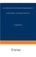 Electrical Conductivity II / Elektrische Leitungsphänomene II