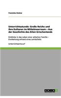 Unterrichtsstunde: Große Reiche und ihre Kulturen im Mittelmeerraum - Aus der Geschichte des Alten Griechenlands(German)