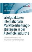 Erfolgsfaktoren Internationaler Marktbearbeitungsstrategien in Der Automobilindustrie