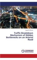 Traffic Breakdown Mechanism of Hidden Bottlenecks on an Arterial Road