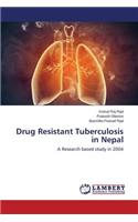 Drug Resistant Tuberculosis in Nepal