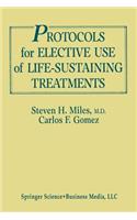 Protocols for Elective Use of Life-Sustaining Treatments