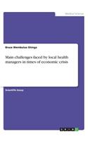 Main challenges faced by local health managers in times of economic crisis