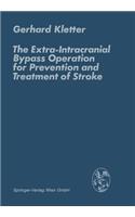 Extra-Intracranial Bypass Operation for Prevention and Treatment of Stroke