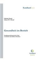 Gesundheit im Betrieb: Handlungsanleitung für die Chefs von kleinen und mittleren Betrieben