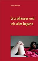 Crossdresser und wie alles begann