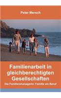 Familienarbeit in gleichberechtigten Gesellschaften