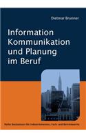 Information, Kommunikation und Planung im Beruf