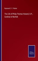 Life of Philip Thomas Howard, O.P., Cardinal of Norfolk