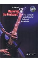 Mastering the Fretboard: Harmonics, Fretboard-Knowledge, Scales and Chords for Guitarists