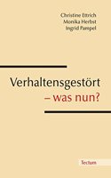 Verhaltensgestort - Was Nun?