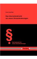 Das Internetstrafrecht VOR Neuen Herausforderungen: (35 Das Strafrecht VOR Neuen Herausforderungen)