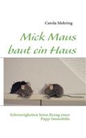 Mick Maus baut ein Haus