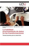 Habilidad Procesamiento de Datos En Las Transformaciones