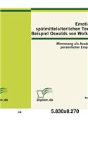 Emotionen in spätmittelalterlichen Texten am Beispiel Oswalds von Wolkenstein