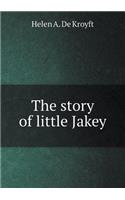 The Story of Little Jakey