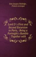 Lord D 's First and Second Excursion to Paris
