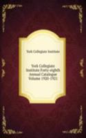 York Collegiate Institute Forty-eighth Annual Catalogue Volume 1920-1921