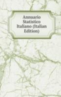 Annuario Statistico Italiano (Italian Edition)