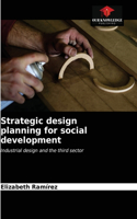 Strategic design planning for social development