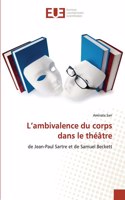 L'ambivalence du corps dans le théâtre