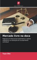 Mercado livre na doca