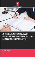 A Regulamentação Fundiária Na Índia