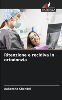 Ritenzione e recidiva in ortodonzia