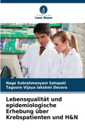 Lebensqualität und epidemiologische Erhebung über Krebspatienten und H&N