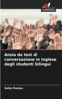 Ansia da test di conversazione in inglese degli studenti bilingui