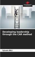 Developing leadership through the CAR method