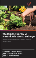 Wydajnosc upraw w warunkach stresu solnego