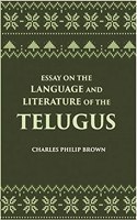 Essays on the Language and the Literature of the Telugus