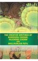 The Creative Writings of Basavaraj Naikar, Rajendra Chenni and Mallikarjun Patil