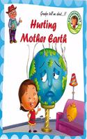 Hurting Mother Earth : Grandpa Tell Me About Environment